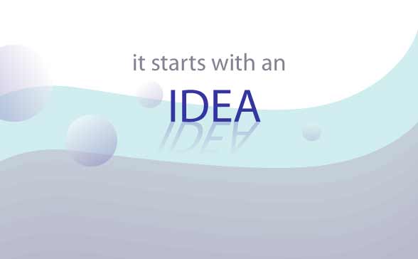 It starts with an Idea